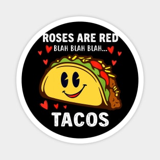 Roses Are Red Blah Tacos Funny Valentine Day Food Lover Gift Magnet